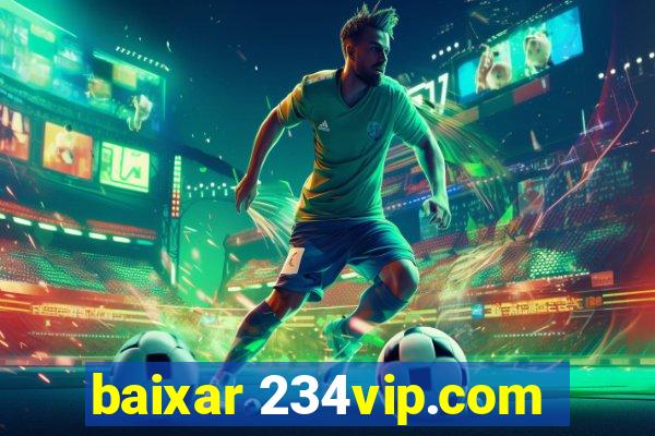 baixar 234vip.com